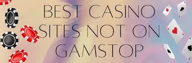 Explore the New Non Gamstop Casino Sites for Endless Gaming Fun