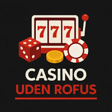 Spil Casino Uden ROFUS - En Guide til Underholdning