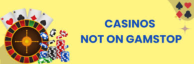 Exploring Casinos That Don't Use GamStop Exploring Casinos That Don't Use GamStop